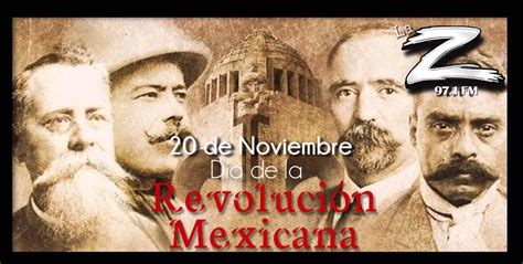 20 De Noviembre Día De La Revolución Mexicana La Z 971 Fm