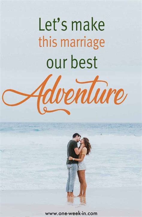 Marriage is give and take. 73 BEST Adventure Quotes 2020 (for copy - paste)