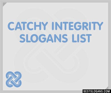 30 Catchy Integrity Slogans List Taglines Phrases And Names 2021