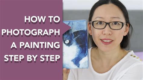 How To Photograph A Painting Step By Step Youtube