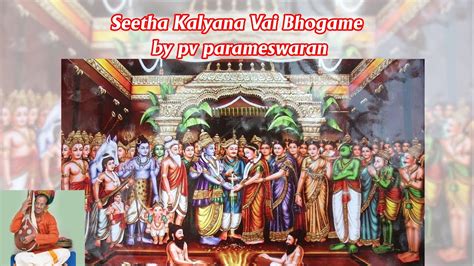 Seetha Kalyana Vai Bhogame By Pv Parameswaran Youtube