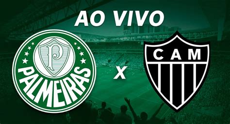 Palmeiras X Atl Tico Mg Ao Vivo Online Onde Assistir Hor Rio