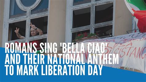 Romans Sing Bella Ciao And Their National Anthem From Windows To Mark Liberation Day Youtube