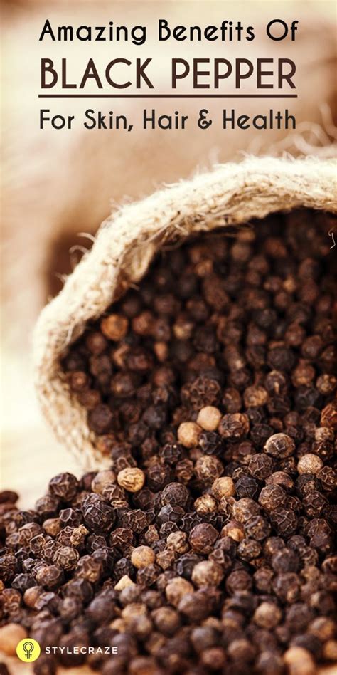 17 Amazing Benefits Of Black Pepper For Skin Hair And Health