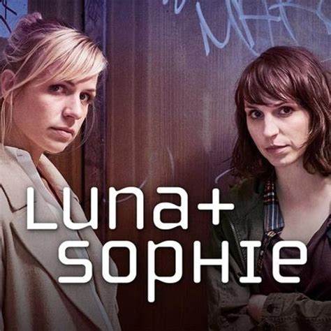 Luna And Sophie Full Cast And Crew Tv Guide