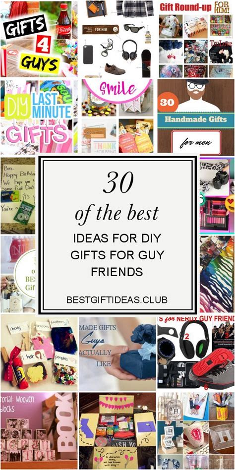 Maybe you would like to learn more about one of these? 30 Of the Best Ideas for Diy Gifts for Guy Friends | Guy ...