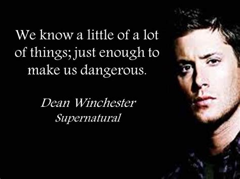 Quotes From Supernatural Dean Winchester Supernatural Dean Winchester Supernatural Dean