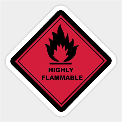 Flammable Warning Sign Flammable Sticker Teepublic