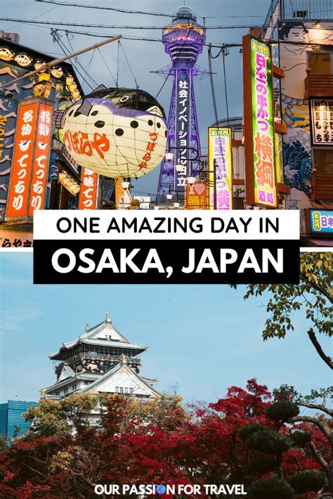 One Day In Osaka Our Easy To Follow Itinerary Our Passion For