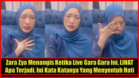 Zara Zya Menangis Ketika Live Gara Gara Ini Lihat Apa Terjadi Ini