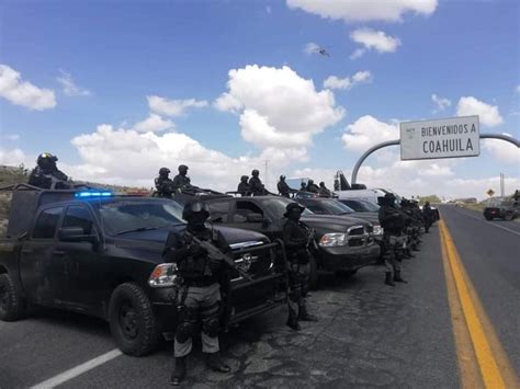 Coahuila Blinda Su Frontera Con Zacatecas Ante Hechos Violentos