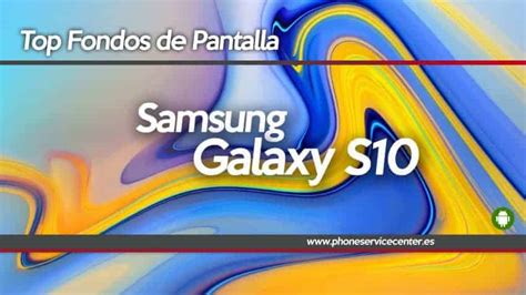 Fondos De Pantalla Del Samsung Galaxy S10 Phone Service Center