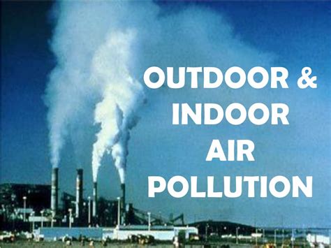 Ppt Outdoor And Indoor Air Pollution Powerpoint Presentation Free