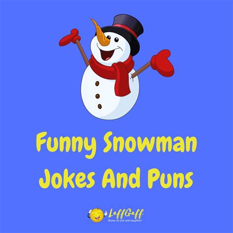 30 Funny Snowman Jokes And Puns Laffgaff