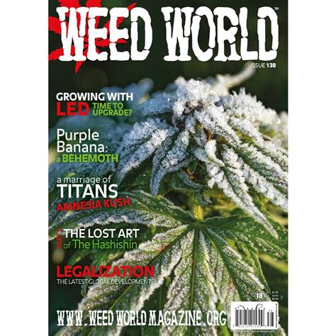 weed world issue 138 cannabis lifestyle magazine