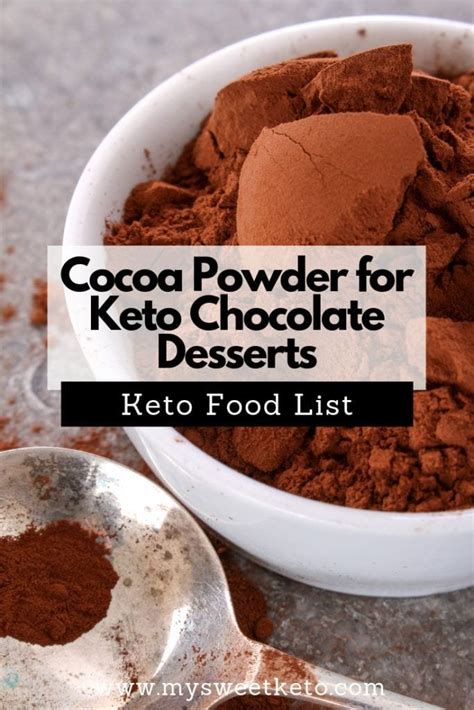 The possibilities and uses for cocoa powder are limitless as you'll find below. Cocoa powder for keto chocolate desserts - My Sweet Keto