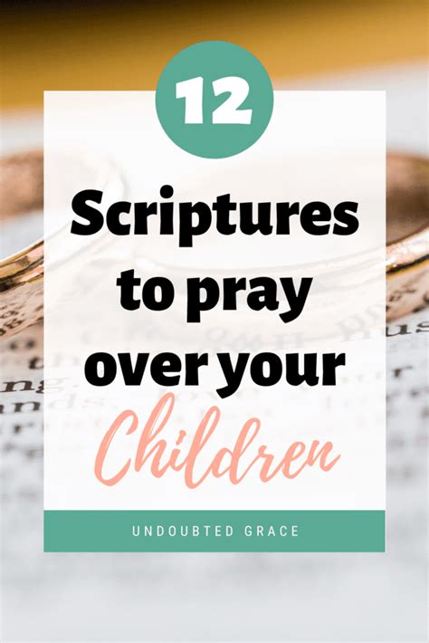 12 Powerful Scriptures To Pray Over Your Children Undoubted Grace