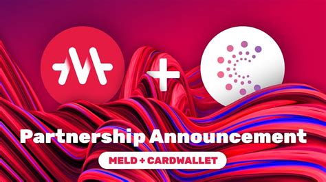 Meld And Cardwallet Partnership Youtube