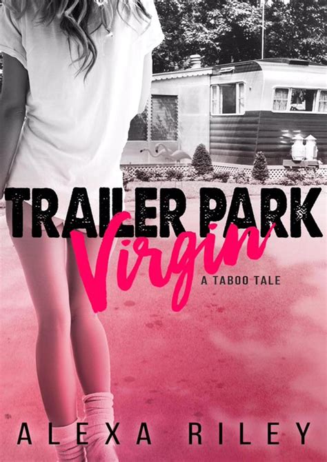 Trailer Park Virgin Alexa Riley By Café And Livros Issuu