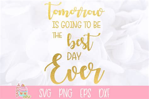 Tomorrow Is Going To Be The Best Day Ever Wedding Quote 359486