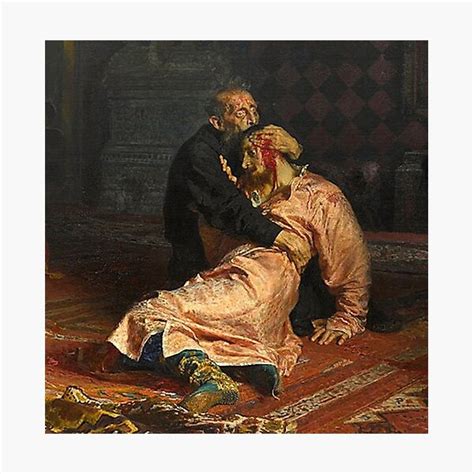 Impression Photo Ivan Le Terrible Et Son Fils Ivan Ilya Repin