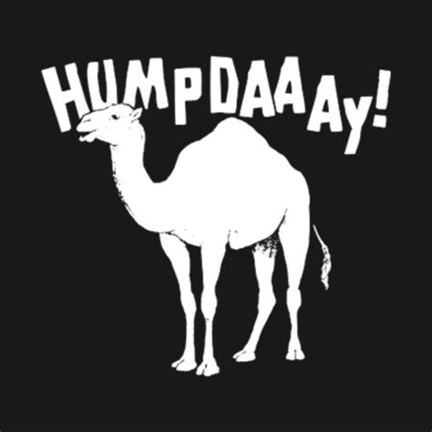 Hump Day Hump Day T Shirt Teepublic