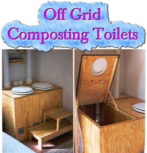 Off Grid Composting Toilets A Composting Toilet Is A Dry Toilet That Uses A Predominantly