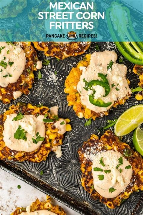 Mexican Street Corn Fritters Pancake Recipes