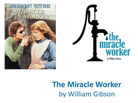 The Miracle Worker Summary The Miracle Worker Summary At