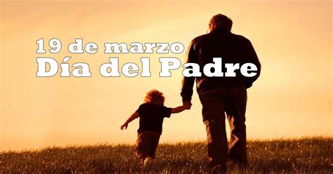 Viernes, 19 marzo 2021 / publicado en salud. Día del padre | 19 de marzo se conmemora el día ...