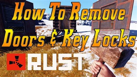 Rust Console How To Break A Wooden Door In Rust Remove A Wooden Door
