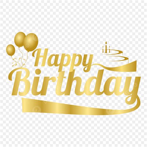 Gold Happy Birthday Png Vector Psd And Clipart With Transparent Background For Free Download