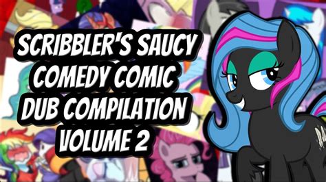 scribbler s saucy comedy comic dub compilation volume 2 [mlp comic dubs] youtube