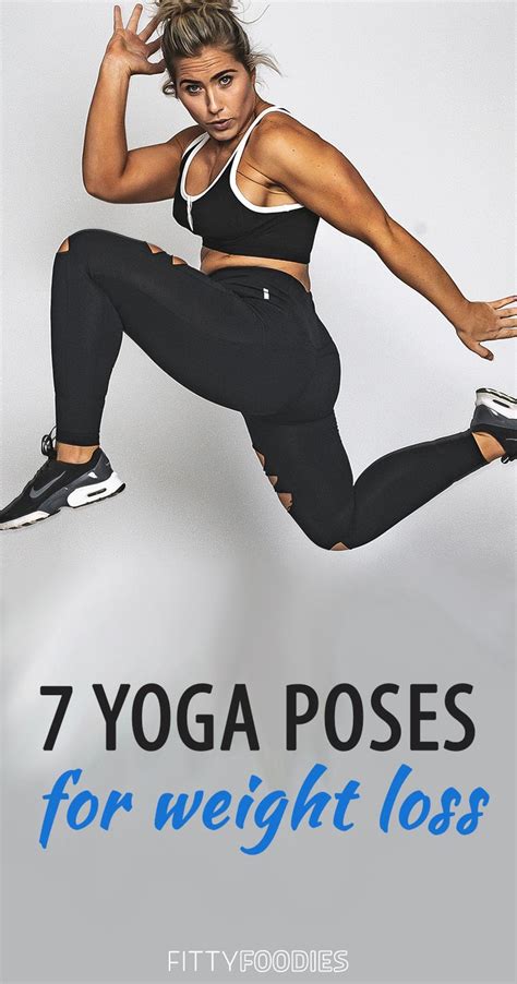 7 Yoga Poses For Weight Loss Fat Burning Workout Fittyfoodies