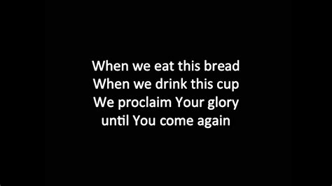 When We Eat This Bread Lyrics World Of Science