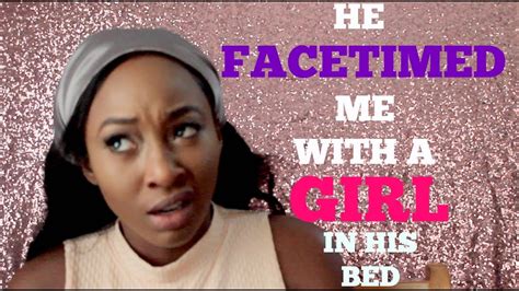 Gist Time My Man Face Timed Me With A Girl In His Bed Youtube