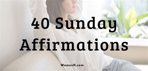 40 Sunday Affirmations To End Your Week With Positivity