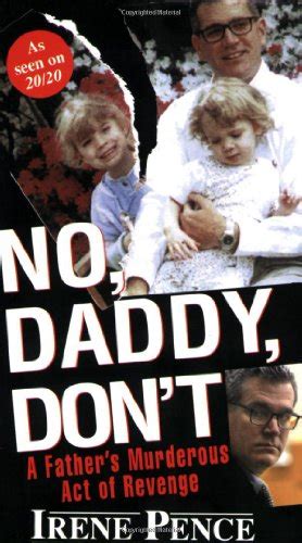 No Daddy Dont By Pence Irene Paperback Book The Fast Free Shipping