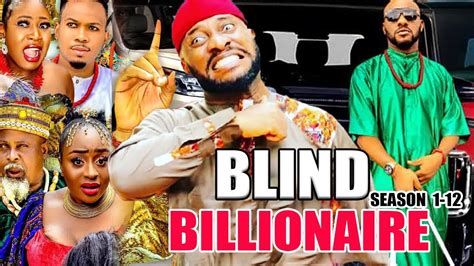 Yul Edochie Blind Billionaire Season 1 12 Blockbuster Movie Nigerian