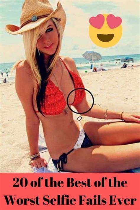 Of The Best Of The Worst Selfie Fails Ever