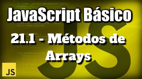 Métodos de Arrays parte 1 Javascript Básico YouTube