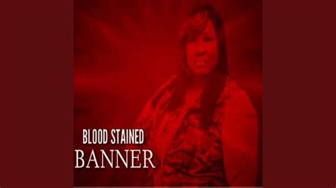 Blood Stained Banner Youtube