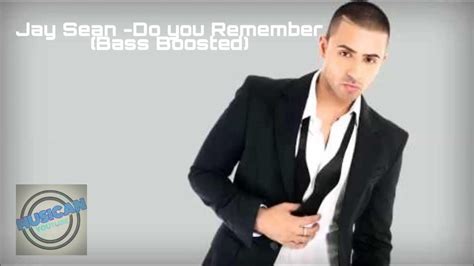 Jay Sean Ft Sean Paul Lil Jon Do You Remember Bass Boosted Youtube