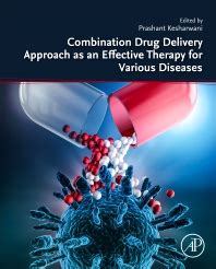 Combination Drug Delivery Approach As An Effective Therapy For Various Diseases St Edition