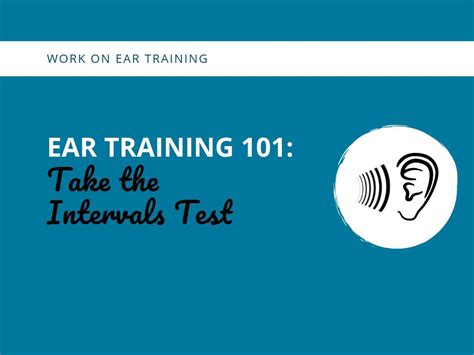 Master Ear Training Take The Intervals Test 101