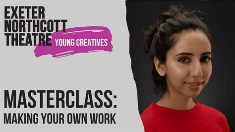 Young Creatives Masterclass Making Your Own Work Exeter Northcott