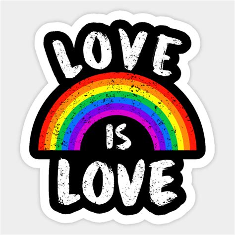 Rainbow Love Is Love Love Is Love Lgbt Gay Pride Sticker Teepublic