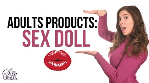sex therapist reacts to adult products sex doll