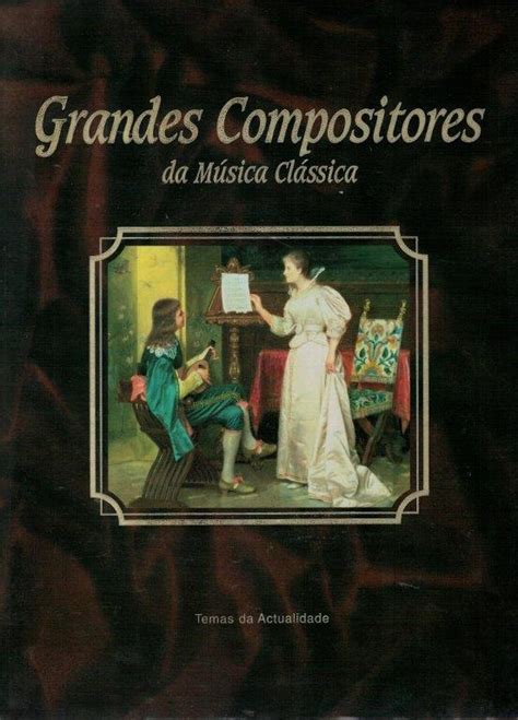 Grandes Compositores da Música Clássica de João J Noro Manuseado