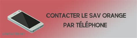 Contacter Le Sav Orange Par Téléphone Et En Ligne Mail